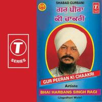 Gur Peeran Ki Chaakri Bhai Harbans Singh Ji (Jagadhari Wale) Song Download Mp3