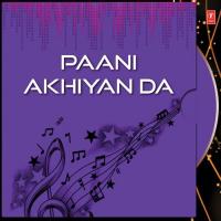 Paani Akhiyan Da songs mp3