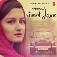 Silent Love Namr Gill Song Download Mp3