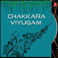 Chakkara Viyugam songs mp3
