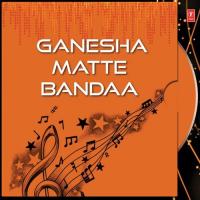 Ganesha Matte Bandaa songs mp3