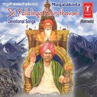 Mugalakhoda Sri Yellalinga Amritavani songs mp3