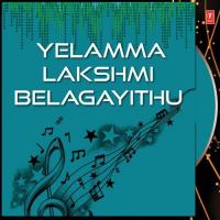 Yelamma Lakshmi Belagayithu songs mp3