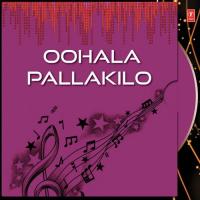 Oohala Pallakilo songs mp3