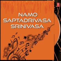 Namo Saptadrivasa Srinivasa songs mp3