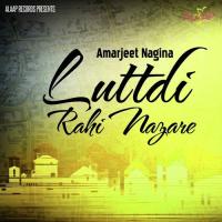 Kithe Lutdi Rahi Nazare Amarjeet Nagina,Pooja Mattu Song Download Mp3