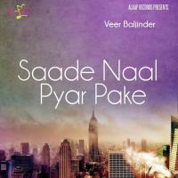 Saade Naal Pyar Pake Veer Baljinder Song Download Mp3