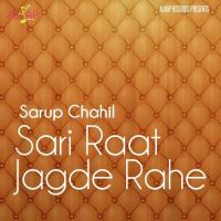 Sari Raat Jagde Rahe Sarup Chahal Song Download Mp3