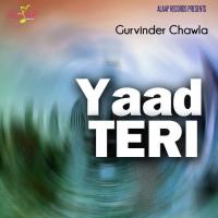 Yaad Teri Gurvinder Chawla Song Download Mp3