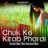 Chuk Ke Kitab Pharai Gurmeet Maan,Miss Simarmeet Maan Song Download Mp3
