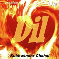 Dil Sukhwinder Chahal Song Download Mp3