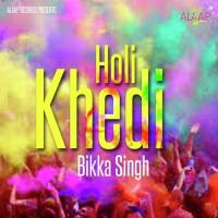 Holi Khedi Bikka Singh Song Download Mp3