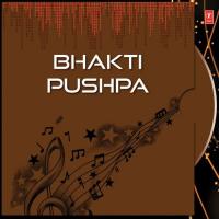 Bhakti Pushpa songs mp3