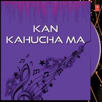 Kan Kahucha Ma songs mp3