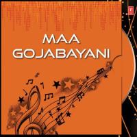 Maa Gojabayani songs mp3