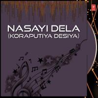 Nasayi Dela (Koraputiya Desiya) songs mp3