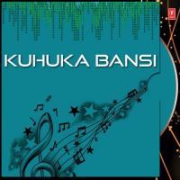 Kuhuka Bansi songs mp3