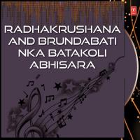 Radhakrushana And Brundabati Nka Batakoli Abhisara Various Artists Song Download Mp3