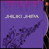 Jhiliki Jhipa songs mp3