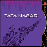 Tata Nagar songs mp3