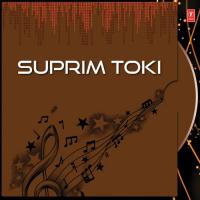 Suprim Toki songs mp3