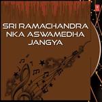 Sri Ramachandra Nka Aswamedha Jangya songs mp3