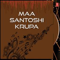 Maa Santoshi Krupa songs mp3