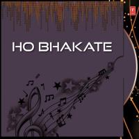 Ho Bhakate songs mp3