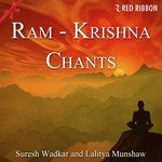Ram Krishna Chants Suresh Wadkar,Lalitya Munshaw Song Download Mp3