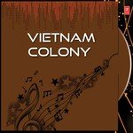 Vietnam Colony songs mp3