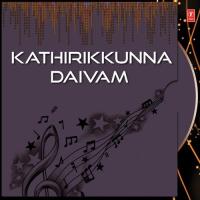 Kathirikkunna Daivam songs mp3