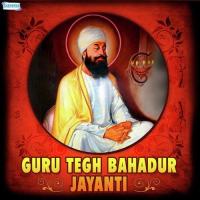 Guru Tegh Bahadur Jayanti songs mp3