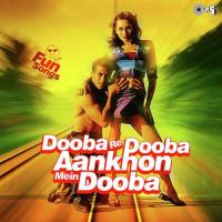 Dooba Re Dooba Aankhon Mein Dooba - Fun Songs songs mp3