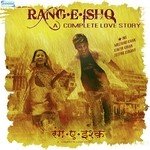 Rang-E-Ishq - A Complete Love Story songs mp3