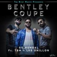 Bentley Coupe Lvs Dhillon,Gs Hundal Song Download Mp3