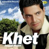 Khet Jaspal Maan Song Download Mp3