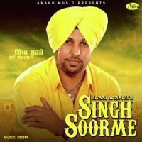 Singh Soorme Jassi Jaspal Song Download Mp3