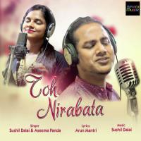 Toh Nirabata Sushil Dalai,Aseema Panda Song Download Mp3