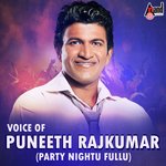 Voice Of Puneeth Rajkumar - (Party Nightu Fullu) songs mp3