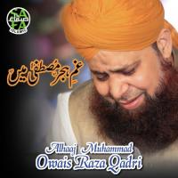 Gham E Hijre Mustafa Main Alhajj Muhammad Owais Raza Qadri Song Download Mp3