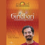 Giridhari - The Art Of Living songs mp3