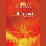 Bhagvati - The Art Of Living songs mp3