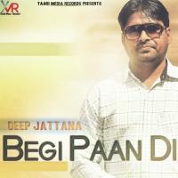 Begi Paan Di Deep Jattana Song Download Mp3
