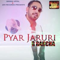 Pyar Jaruri G. Garcha Song Download Mp3