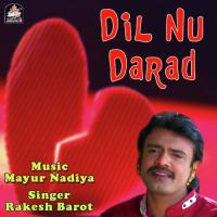Dil Thai Gayu Taru Diwanu Rakesh Barot Song Download Mp3