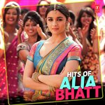Hits Of Alia Bhatt songs mp3