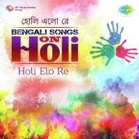Holi Elo Re - Bengali Songs On Holi songs mp3