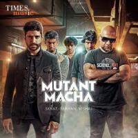 Mutant Macha Farhan Akhtar Song Download Mp3
