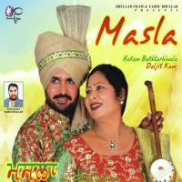 Masla Hakam Bakhtarhiwala,Daljit Kaur Song Download Mp3