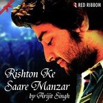Rishton Ke Saare Manzar Arijit Singh Song Download Mp3